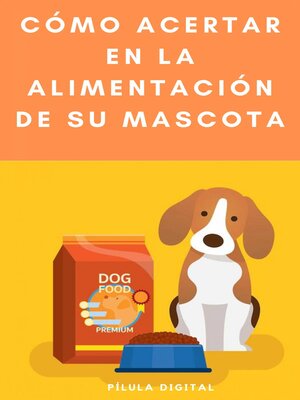 cover image of Cómo acertar en la alimentación de su mascota